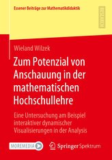 Zum Potenzial von Anschauung in der mathematischen Hochschullehre