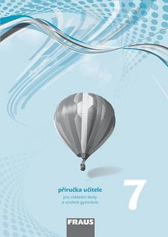 Fyzika 7 pro ZŠ a víceletá gymnázia - příručka učitele