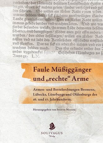 Faule Müßiggänger und \"rechte\" Arme.