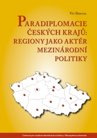 Paradiplomacie českých krajů - Regiony jako aktér mezinárodní politiky
