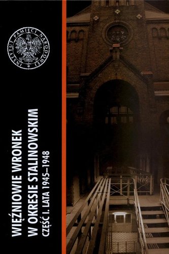 Więźniowie Wronek w okresie stalinowskim