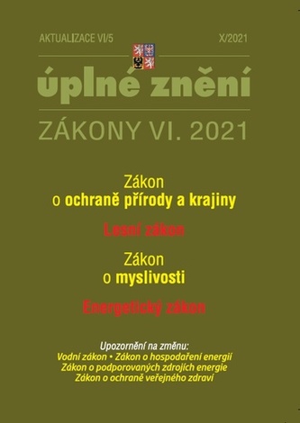 Aktualizace VI/5 Zákon o ochraně přírody a krajiny, Energetický zákon - Lesní zákon, Zákon o myslivosti