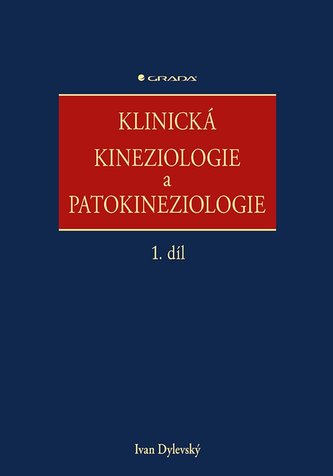 Klinická kineziologie a patokineziologie 1. + 2. díl
