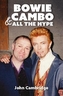 Bowie, Cambo & All the Hype
