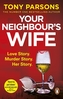 Your Neighbour's Wife