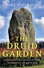 The Druid Garden - Gardening For A Better Future, Inspired By The Ancients