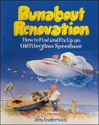 Runabout Renovation: How to Find and Fix Up an Old Fiberglass Speedboat