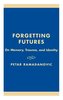 Forgetting Futures