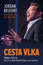 Cesta vlka - Přímka úspěchu: Osvojte si umění přesvědčování, vlivu a úspěchu