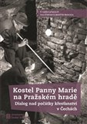 Kostel Panny Marie na Pražském hradě Kostel Panny Marie na Pražském hradě