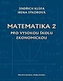 Matematika 2 - pro Vysokou školu ekomomickou