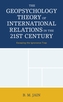 The Geopsychology Theory of International Relations in the 21st Century