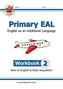 New Primary EAL: English for Ages 6-11 - Workbook 2 (New to English & Early Acquisition)