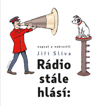 Rádio stále hlásí: