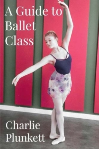 GUIDE TO BALLET CLASS