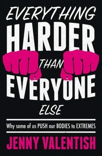 Everything Harder Than Everyone Else