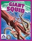 Giants of the Sea: Giant Squid