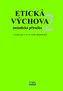 Etická výchova 2 - Metodické pokyny a rozšiřující náměty her pro 3., 4. a 5. roč.