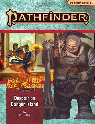 Pathfinder Adventure Path: Despair on Danger Island (Fists of the Ruby Phoenix 1 of 3) (P2)