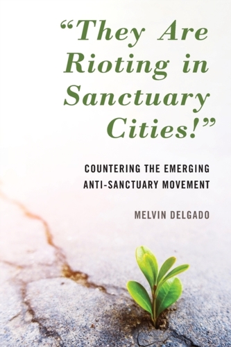 \"They Are Rioting in Sanctuary Cities!\"