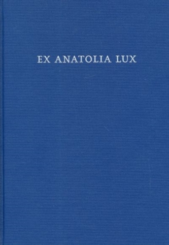 Ex Anatolia Lux