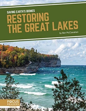 Saving Earth's Biomes: Restoring the Great Lakes