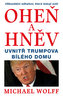 Oheň a hněv - Uvnitř Trumpova Bílého domu