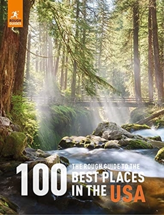 The Rough Guide to the 100 Best Places in the USA