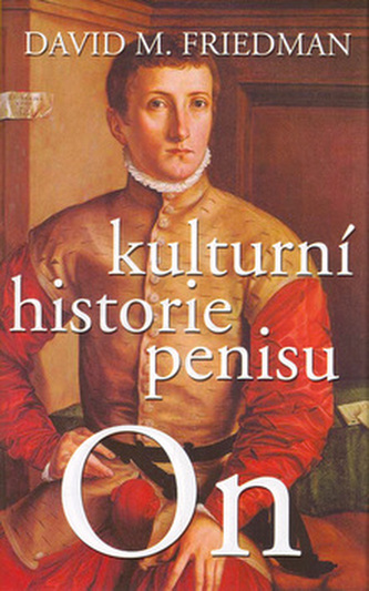 On - kulturní historie penisu