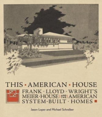 THIS AMERICAN HOUSE FRANK LLOYD WRIGHTS