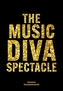 The Music Diva Spectacle