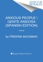 Anxious People \\ Gente ansiosa (Spanish edition)