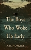 The Boys Who Woke Up Early