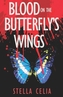 Blood on the Butterfly's Wings