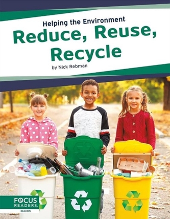 Helping the Environment: Reduce, Reuse, Recycle