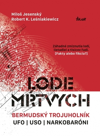 Lode mŕtvych: Bermudský trojuholník, UFO, USO a narkotikoví baróni