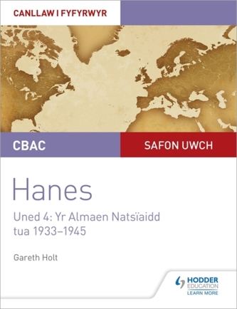 CBAC Safon Uwch Hanes - Canllaw i Fyfyrwyr Uned 4: Yr Almaen Natsiaidd, tua 1933-1945 (WJEC A-level History Student Guid