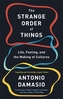 The Strange Order Of Things