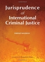 Jurisprudence of International Criminal Justice