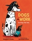 Dogs at Work
