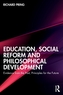 Education, Social Reform and Philosophical Development