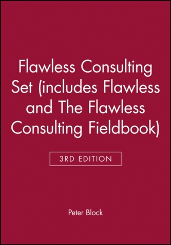 Flawless Consulting 3e Set (includes Flawless Consulting 3e and The Flawless Consulting Fieldbook)