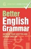Better English Grammar Improve Your Written and Spoken English