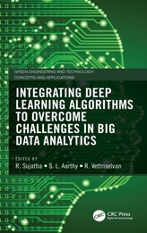 Integrating Deep Learning Algorithms to Overcome Challenges in Big Data Analytics