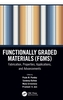 Functionally Graded Materials (FGMs)