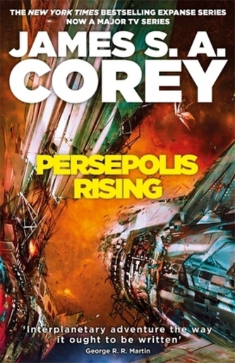 Persepolis Rising : Book 7 of the Expanse Persepolis Rising : Book 7 of the Expanse