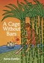 CAGE WITHOUT BARS