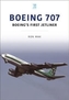 BOEING 707 BOEINGS FIRST JETLINER