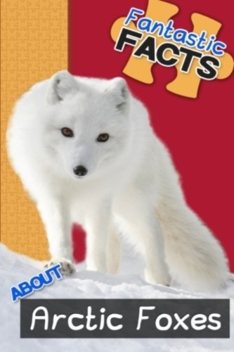 FANTASTIC FACTS ABOUT ARCTIC F