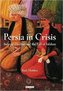 Persia in Crisis